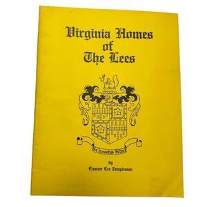 Virginia Homes of The Lees by Eleanor Lee Templeton - 4th Printing Paperback
